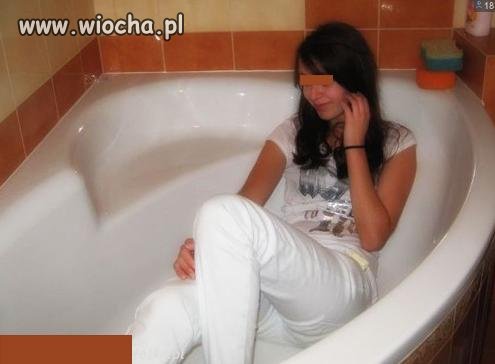 "Hihihi a tak się kąpię"
