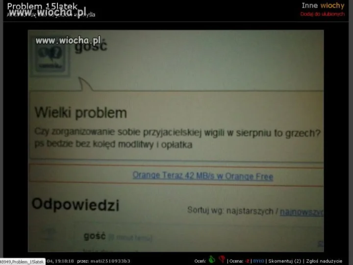 Wiochą jest strzelanie "screen'a" za pomocą komórki