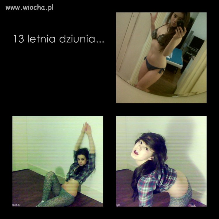 13 letnia dziunia.