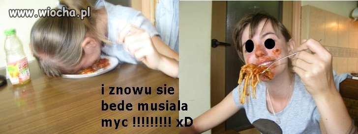 I znowu będzie musiała iść się umyć