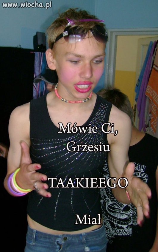 Grzesiu...