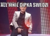Ale mnie cipka swędzi