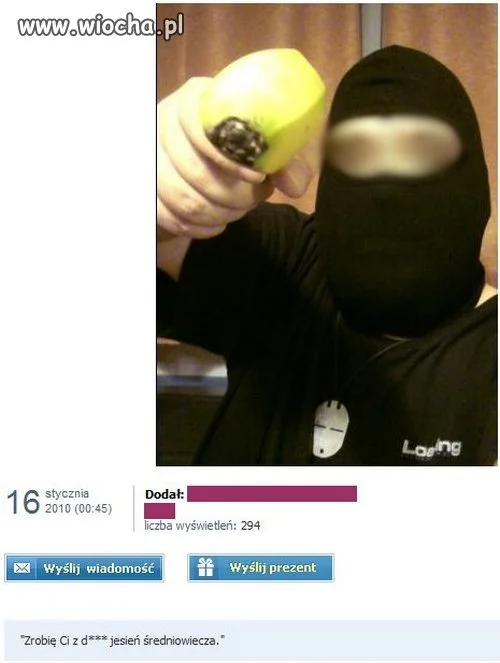 Zrobię ci krzywdę men...