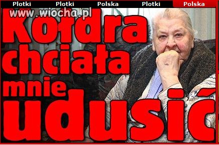 Bo to zła kołdra była