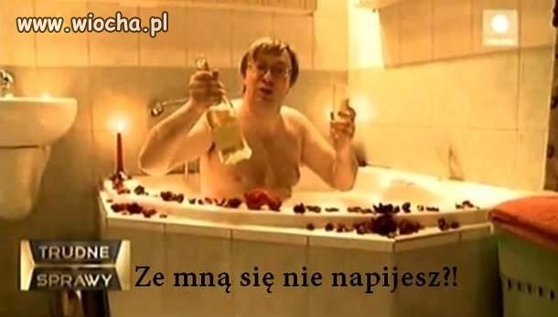 Ze mną się nie napijesz?