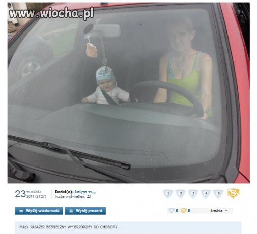 "Mały pasażer bezpieczny wyjerzdrzmy do Choboty...