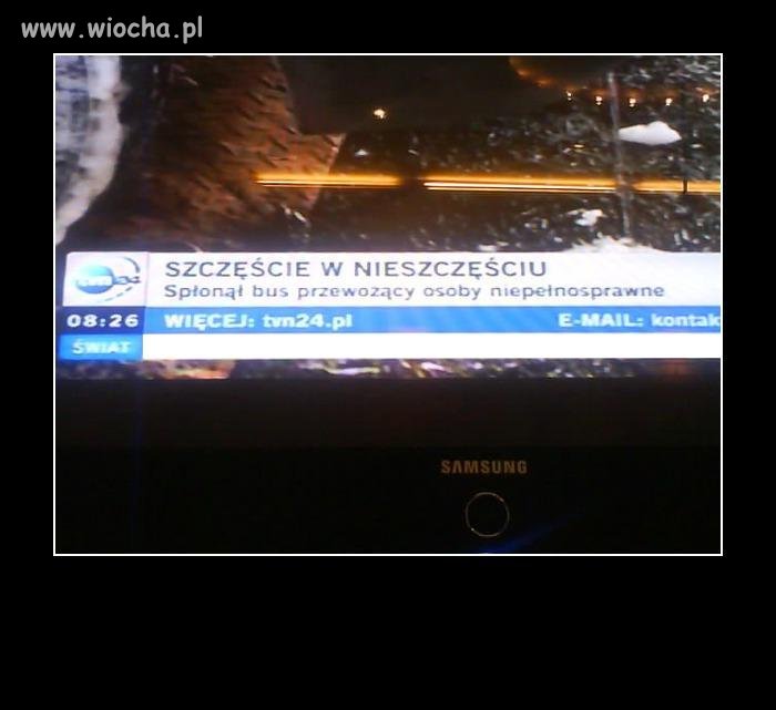 Szczęście w nieszczęściu.