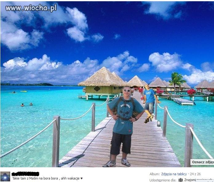 Podpis: Takie tam z Matim na bora bora 
