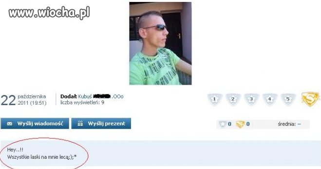"Wszystkie laski na mnie lecą ;*".