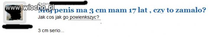 3 cm .. + "powinkszyć" 