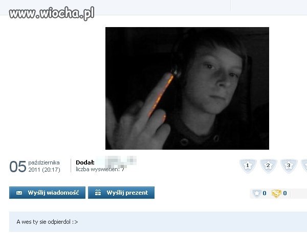 No własnie weź ty się odpi*rdol koleś!