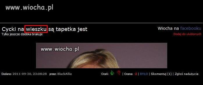 Chciał z kogoś zrobić wiochę.