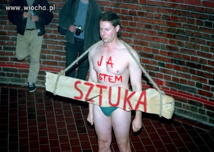 Ja jestem sztuka...