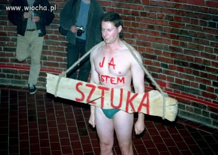 Ja jestem sztuka...