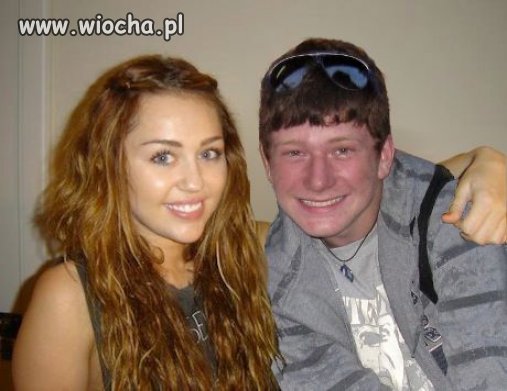 "Z MILEY się spotkałem"...