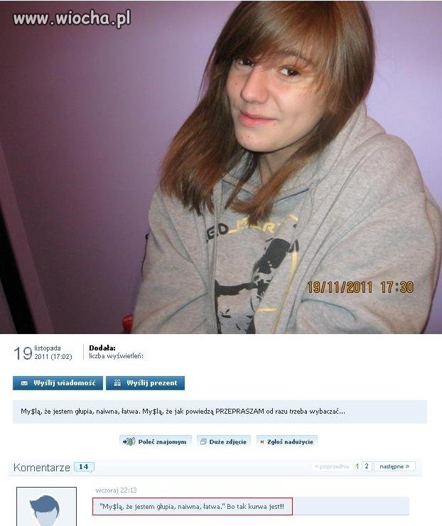 Myślą, że jestem głupia, łatwa, naiwna...