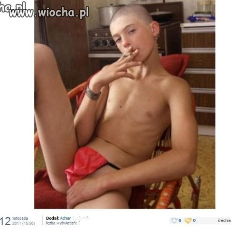 Trzeba się pochwalić zadużymi stringami i fajką.