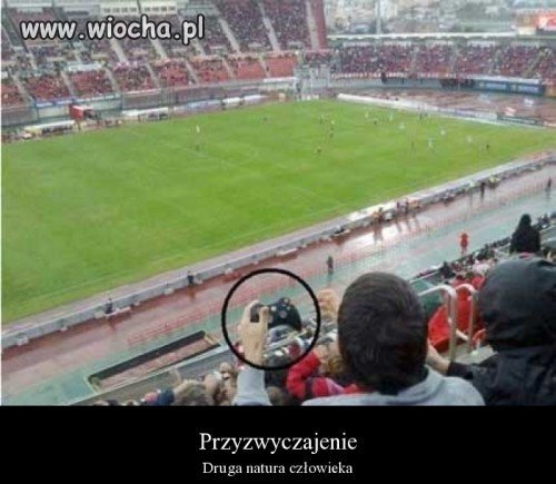 Przyzwyczajenie człowieka.
