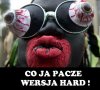 CO JA PACZE WERSJA HARD!