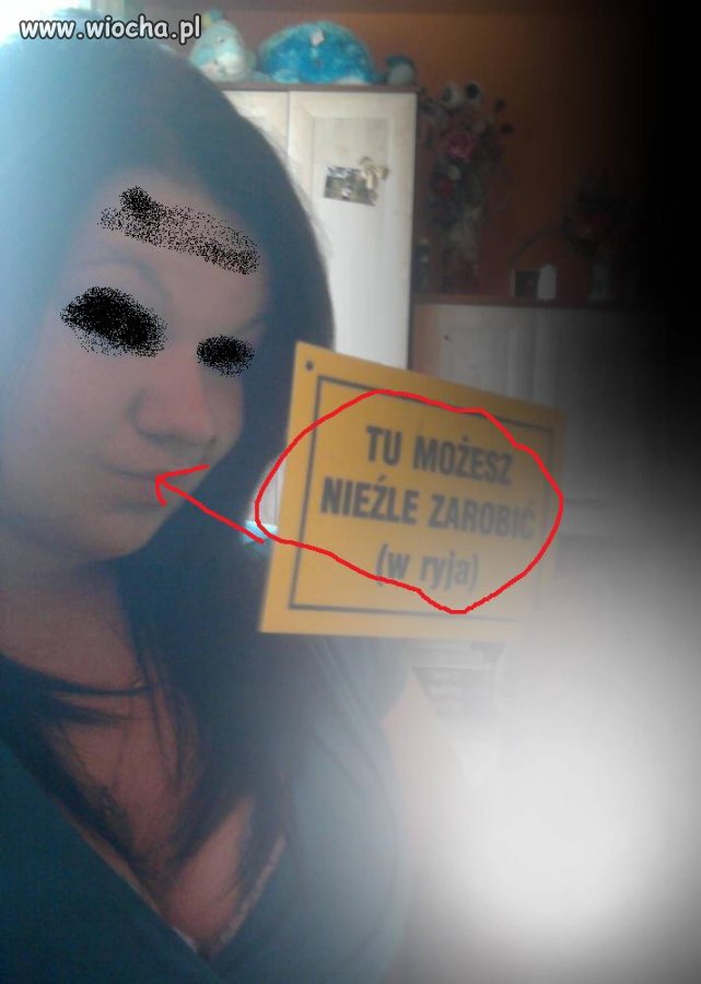 Tu mozesz nieźle zarobić w ryja 
