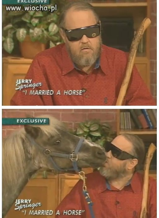 "I married a horse".