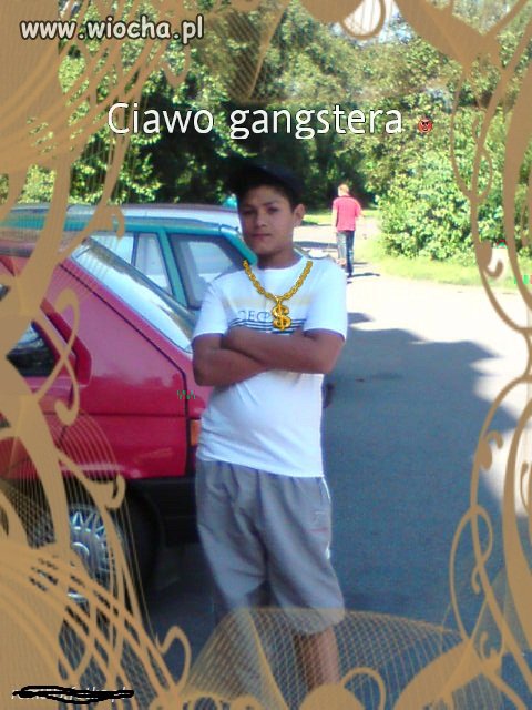 ''Ciawo gangstera''