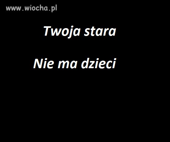 Twoja stara