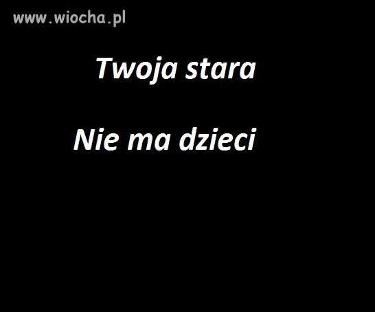Twoja stara
