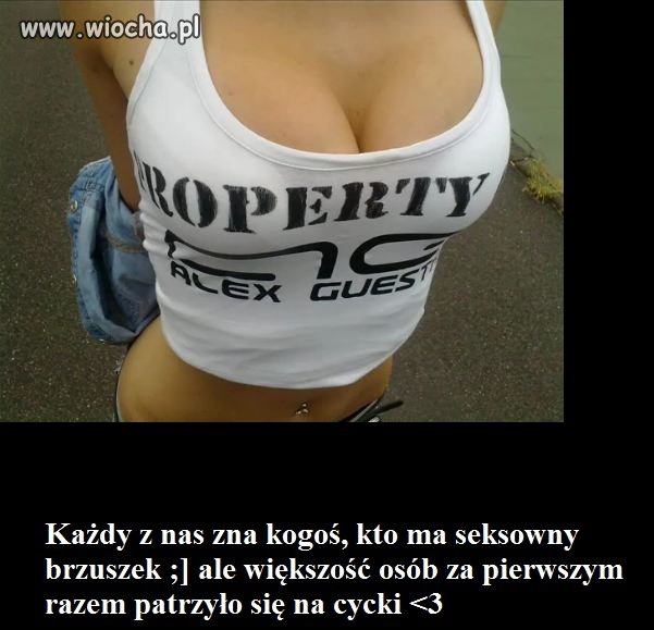 Każdy zna kogoś kto ma seksowny brzuszek...