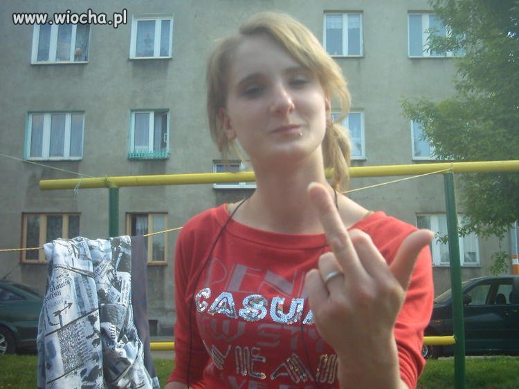 Pokazuję fucka i jestem z tego dumna!