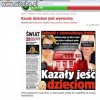 Kazały dzieciom jeść wymiociny...
