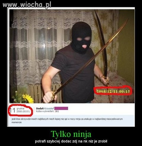 Jestem ninja jak do mnie podskoczysz to cie potne 