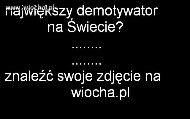 Największy demotywator