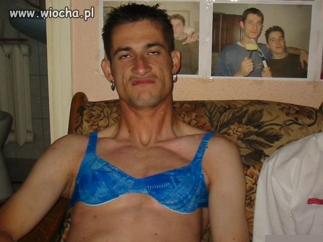 Stanik pasuje mu jak pięść do nosa