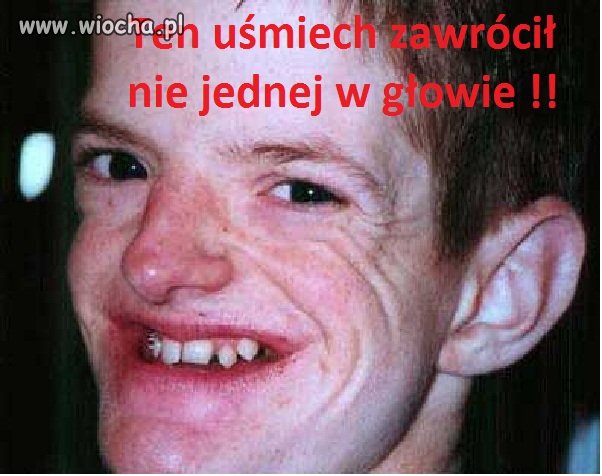 Ten uśmiech...