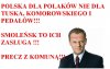 DOŚĆ KŁAMSTW I KOMUNY!!!