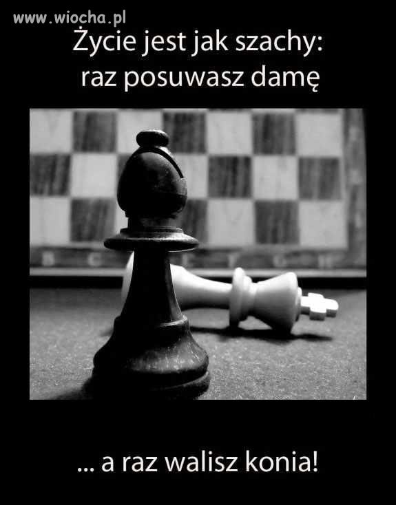 Życie Jest Jak Szachy: