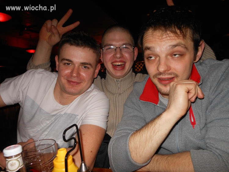 To było na melanżu, na melanżu.