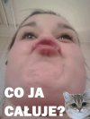 Co ja całuję?