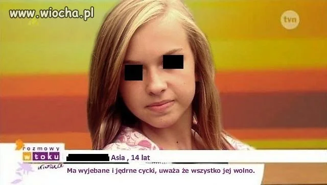 Mam 14 lat i wszystko jej wolno?