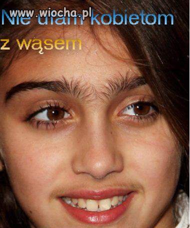 Nie ufam kobietom z wąsem 