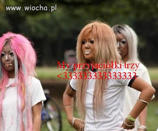 My przyjaciółki trzy...