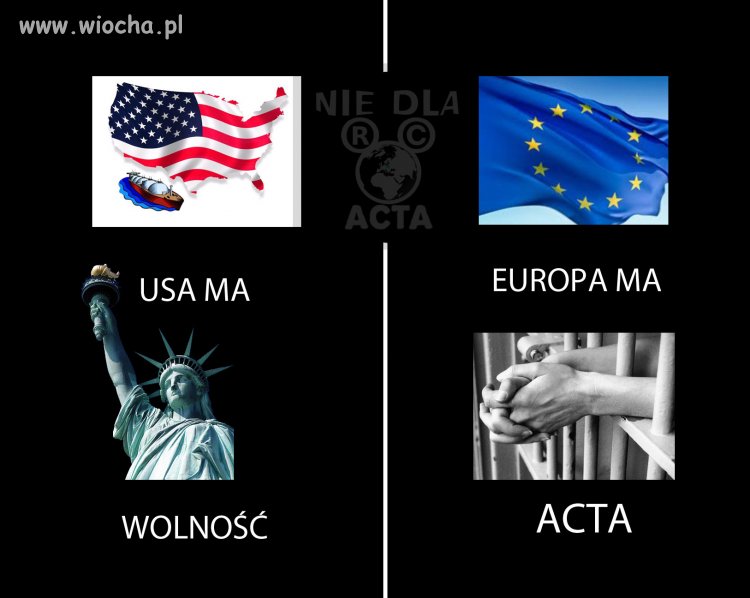 Usa ma wolność, Europa ma ACTA