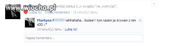 Ohhh zerwałam z Nim, a nie On ze mną.