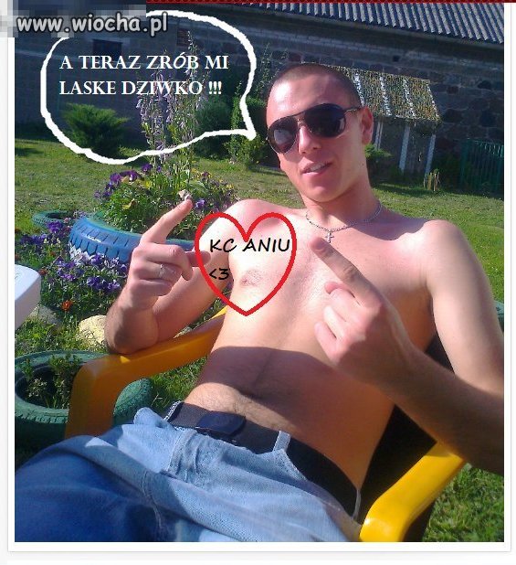 ''A teraz zrób mi laske dzi*ko''