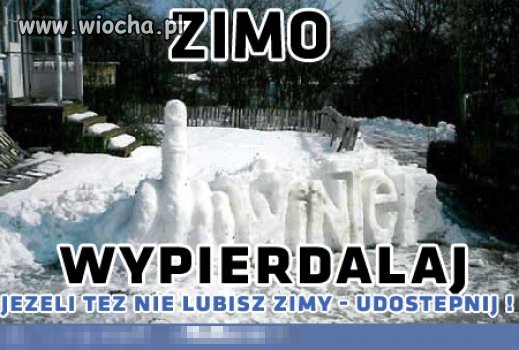 Zimo... weź ...
