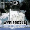 Zimo... weź ...