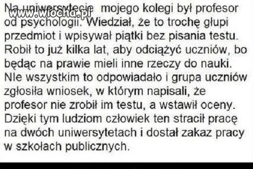 Chciał trzymać sztamę ze  swoimi studentami