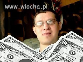 Ale ze mnie bogacz...