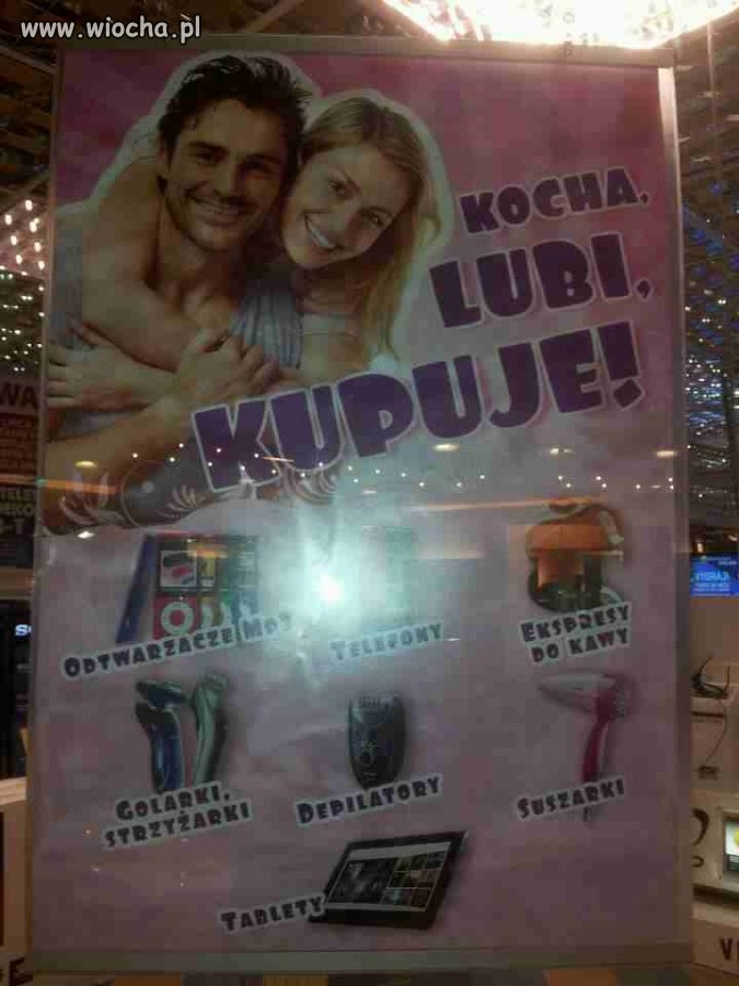 Kocha, Lubi, Kupuje